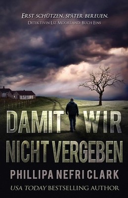 Damit Wir Nicht Vergeben by Phillipa Nefri Clark (German) Paperback Book