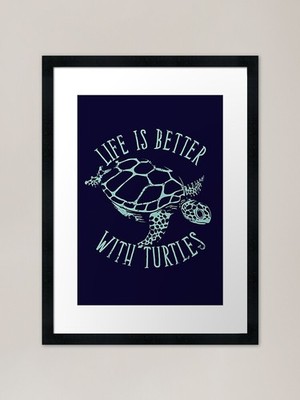 Schildkrötenschutz - Life Is Bette gerahmtes Wandbild Poster Leinwanddruck Bild