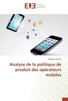 Analyse De La Politique De Produit Des OpéRateurs Mobiles Amadou Kabore