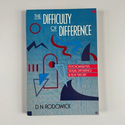 Difficulty of Difference Rodowick 1991 Psychoanalysis Film Theory Routledge