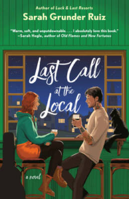 Last Call at the Local - Paperback By Ruiz, Sarah Grunder - GOOD