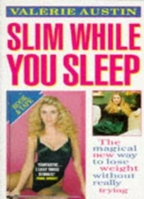 Slim While You Sleep By Valerie Austin
