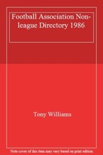 Football Association Non-league Directory 1986-Tony Williams