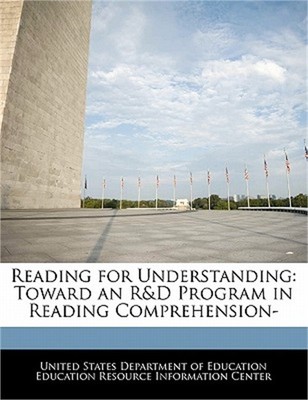 Reading for Understanding: Toward an R&D Program in Reading Comprehension- (Pape