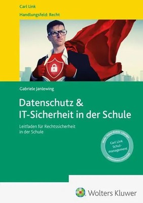Datenschutz & IT-Sicherheit in der Schule Gabriele Janlewing Buch 204 S. Deutsch
