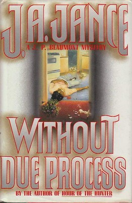 Without Due Process: A J.P. Beaumont Mystery