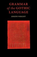 Grammar Of The Gothic Language J. Wright Taschenbuch Kartoniert / Broschiert