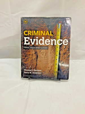 Criminal Evidence: Principles and Cases - Hardcover By Gardner, Thomas J-*NEW*