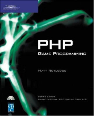 PHP Game Programming by Matt Rutledge