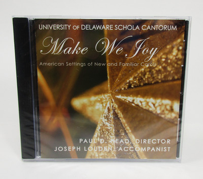 Audio CD make we joy - university of delaware schola cantorum (837101121217)