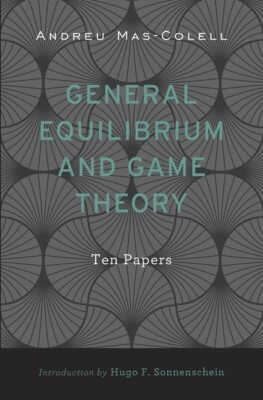 General Equilibrium And Game Theory: Ten Papers