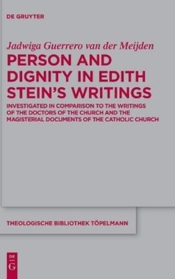 Jadwiga Guerrero van der Mei Person and Dignity in Edith Stein s Writ (Hardback)