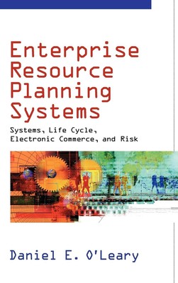 Enterprise Resource Planning Systems: Systems, Life Cycle, Electronic Commerce,,