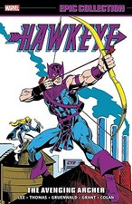 HAWKEYE EPIC COLLECTION: THE AVENGING ARCHER By Stan Lee & Roy Thomas BRAND NEW