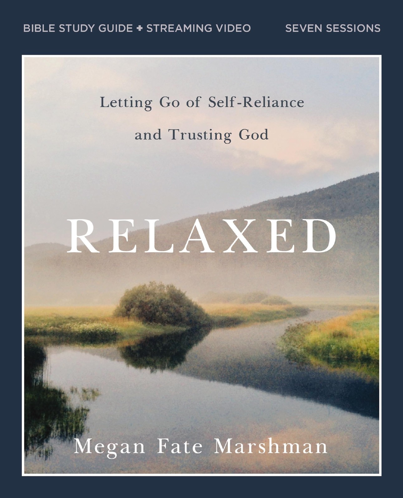 Relaxed Bible Study Guide plus Streaming Video: Letting Go of Self-Reliance and - Image 5