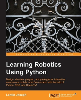 Learning Robotics Using Python - paperback Joseph, Lentin