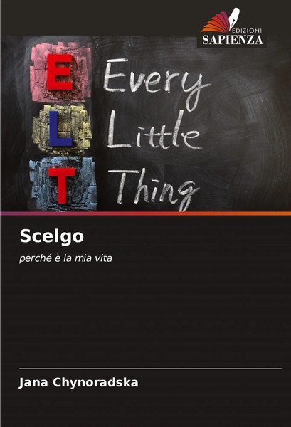 Jana Chynoradska | Scelgo | Taschenbuch | Italienisch (2024) | Edizioni Sapienza-image