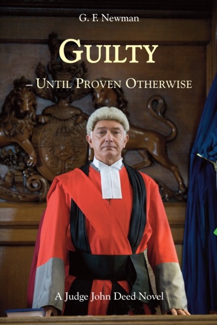 Guilty - Until Proven Otherwise by GF Newman (Hardback Book)