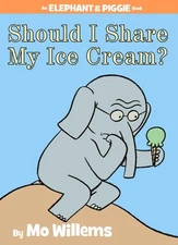 Should I Share My Ice Cream? An Elephant and Piggie Book - Willems, Mo - Goo...