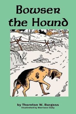 Bowser The Hound by Burgess, Thornton W., Brand New, Free P&P in the UK