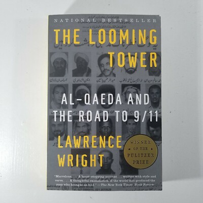 The Looming Tower: Al-Qaeda and the Road to 9/11 by: Lawrence Wright  Paperback 9781400030842|