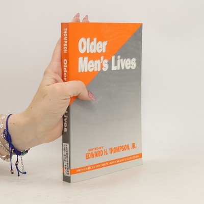 Older Men's Lives  |  Edward H. Thompson