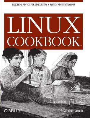 LINUX COOKBOOK: PRACTICAL ADVICE FOR LINUX SYSTEM By Carla Schroder **Mint**