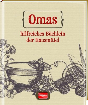 Omas hilfreiches Büchlein der Hausmittel | Holger Vornholt | deutsch