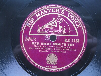 MAURICE WINNICK & SAM BROWNE 78 RPM SILVER THREADS AMONG THE GOLD HMV B.D.1131