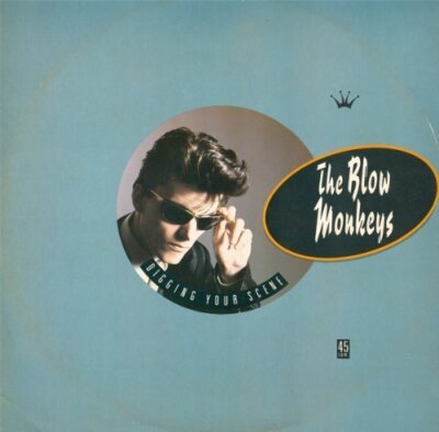 Blow Monkeys - 12'' - Digging your scene (1986)