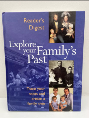 Explore Your Family's Past: Trace Your Roots and Create a Family Tree by...