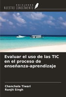 Evaluar El Uso De Las TIC En El Proceso De EnseñAnza-Aprendizaje Tiwari (U. A.)