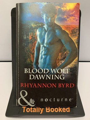 Mills and Boon Blood Wolf Dawning Book Nocturne Rhyannon Byrd Underworld Fantasy