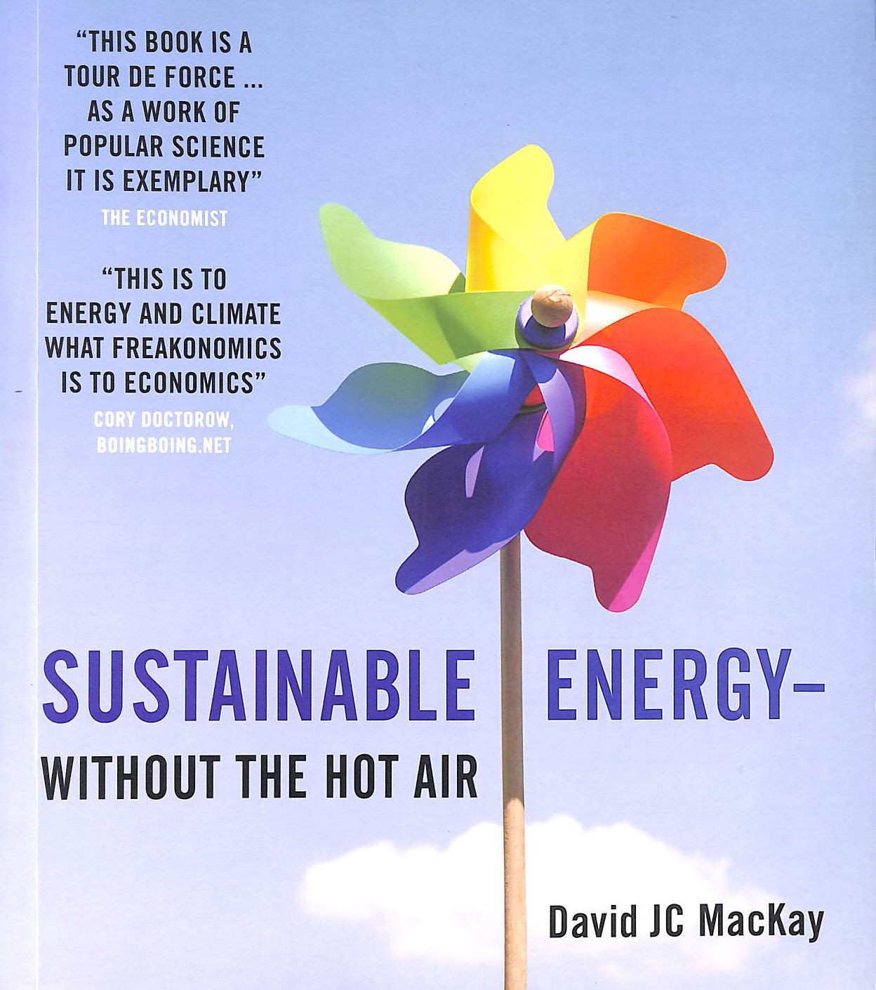 Sustainable Energy - without the hot air by David JC MacKay