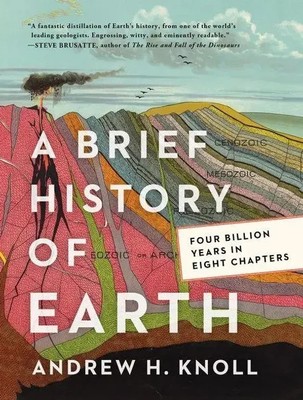 A Brief History of Earth | Four Billion Years in Eight Chapters | Andrew H Knoll