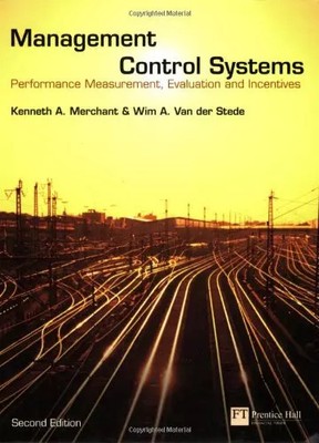 Management Control Systems: Performance Measurement, Evaluation and Incentives,