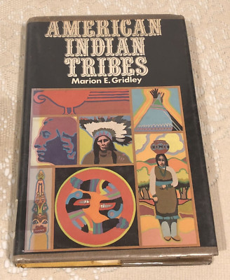 American Indian Tribes by Marion E. Gridley - Dodd, Mead & Co., NY, 1974 HC/DJ