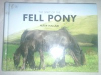 Fleur Hallam - Spirit Of The Fell Pony - Hardback - G245Z