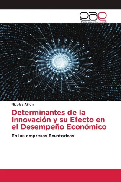 NicoláS AillóN | Determinantes De La InnovacióN Y Su Efecto En El DesempeñO...-image
