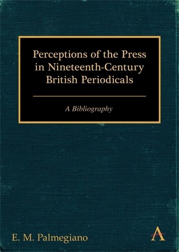 Thumbnail - E. M. Palmegian Perceptions Of The Press In Nineteenth-centu