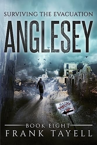 Surviving The Evacuation, Book 8: Anglesey: Volume 8,Frank Tayel