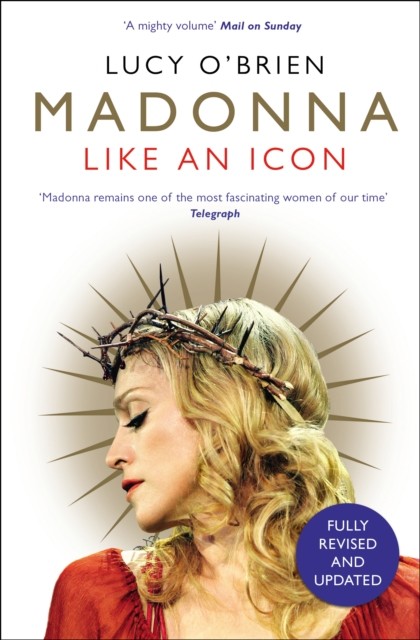 Madonna Like an Icon by Lucy O'Brien (Paperback Book)