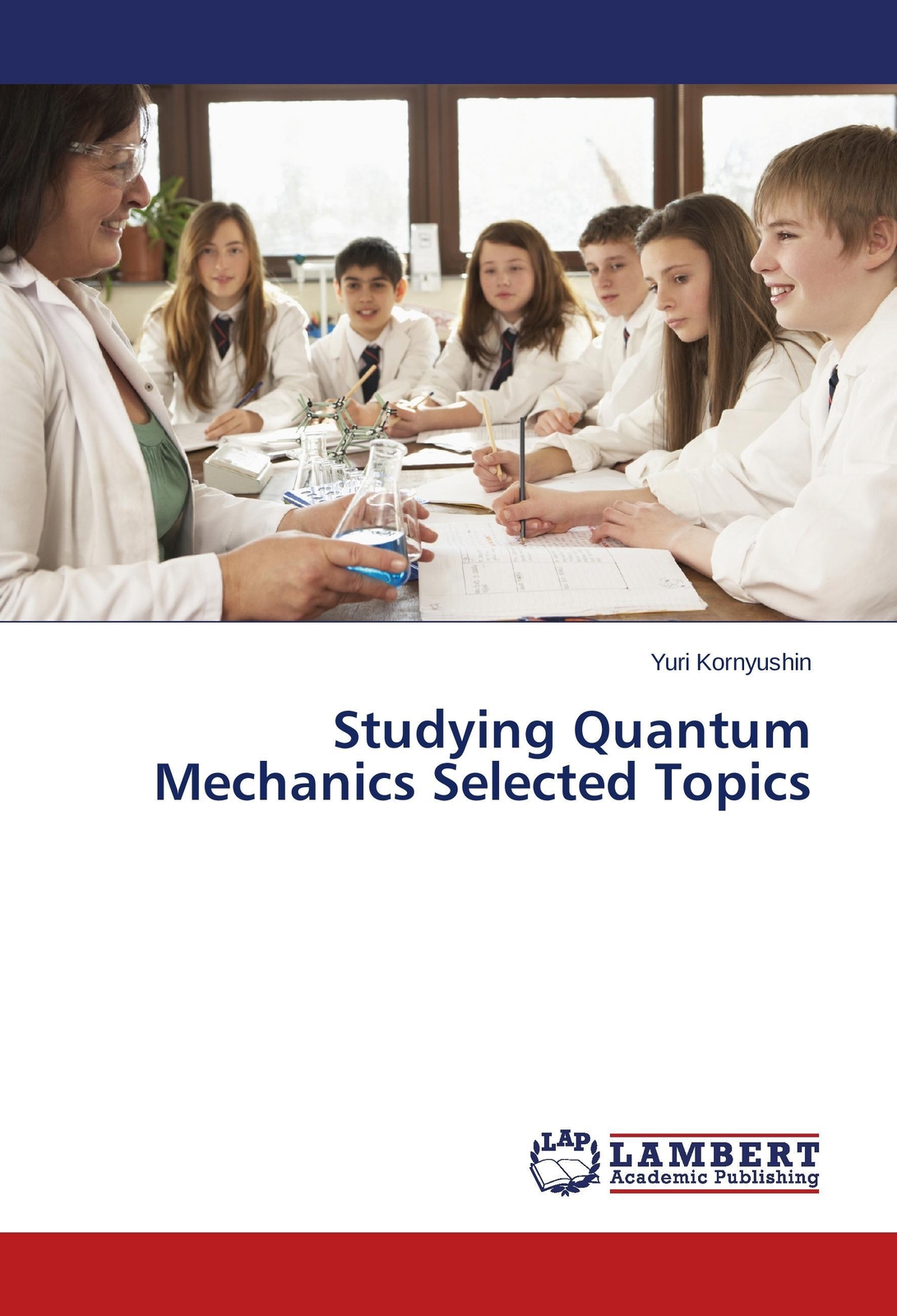 Thumbnail - Yuri Kornyushin | Studying Quantum Mechanics Selected Topics |