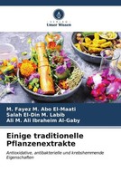 M. Fayez M. Abo El-Maati (U. A.) | Einige Traditionelle Pflanzenextrakte | Buch