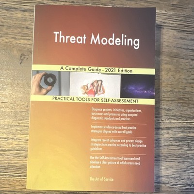 The Art of Service Threat Modeling Paperback Complete Self-Assessment Guide 2021