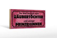 Holzschild Spruch 27X10 Cm Welt Braucht Mehr RäUbertöChter Schild Wooden Sign