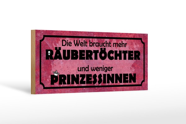 Holzschild Spruch 27X10 Cm Welt Braucht Mehr RäUbertöChter Schild Wooden Sign-image