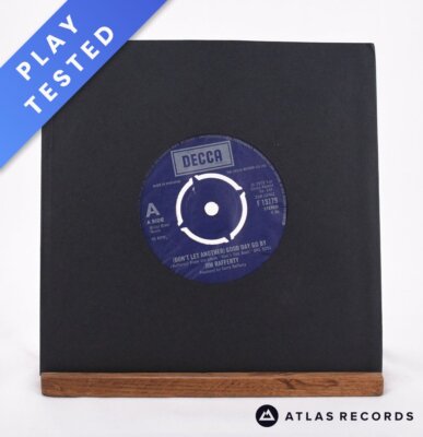 Jim Rafferty - (Don't Let Another) Good Day Go By - 7'' Vinyl Record - VG+