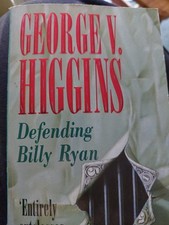 Defending Billy Ryan By George V. Higgins Warner Books Paperback 9780751500349