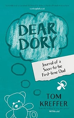 Liebe Dorie: Tagebuch eines baldigen Erstvaters: 1... - Kreffer, Tom